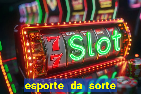 esporte da sorte casino link