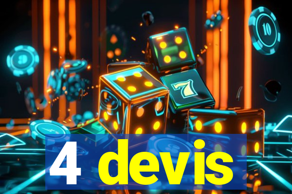 4 devis