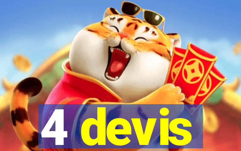 4 devis