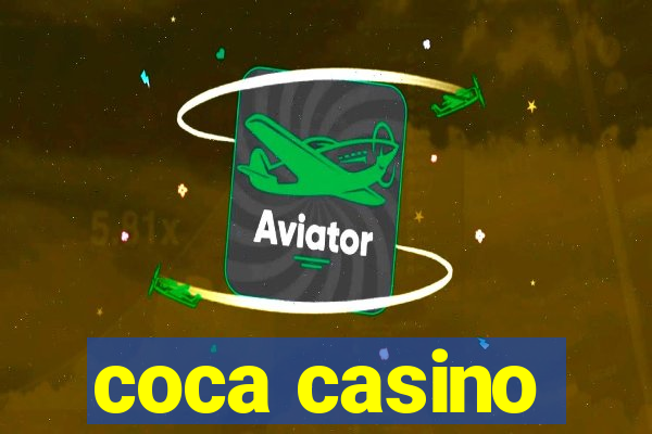 coca casino