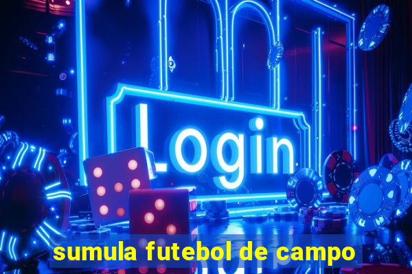 sumula futebol de campo