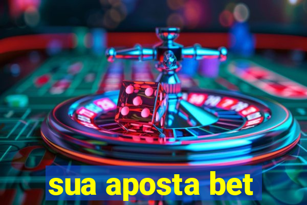 sua aposta bet