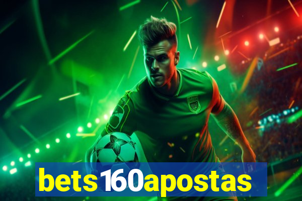 bets160apostas