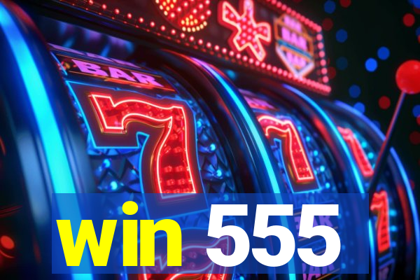 win 555