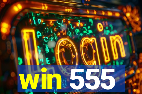 win 555