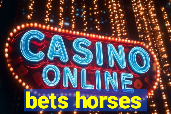 bets horses