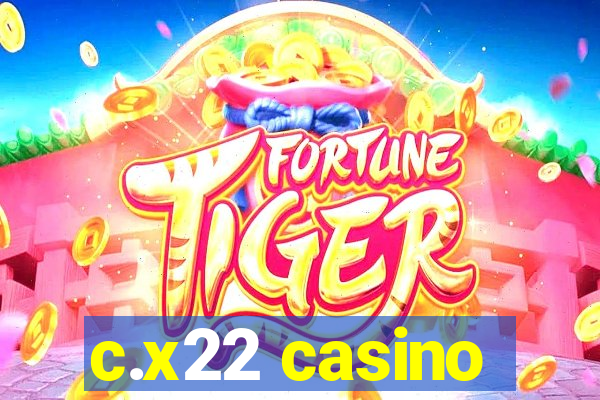 c.x22 casino