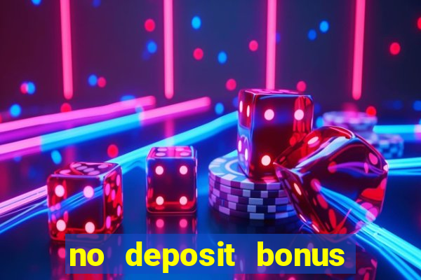 no deposit bonus casino new