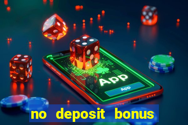 no deposit bonus casino new