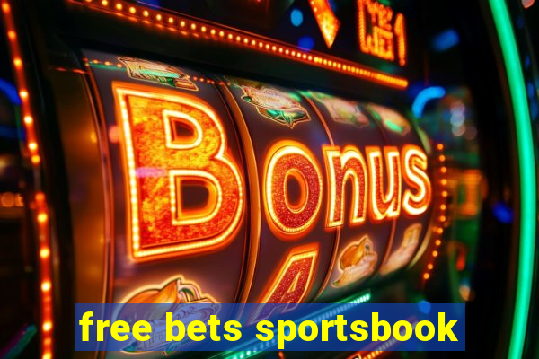 free bets sportsbook