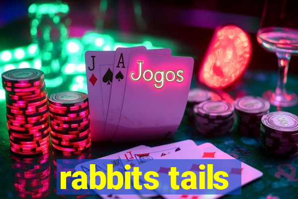 rabbits tails