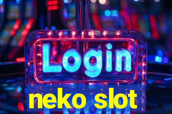 neko slot