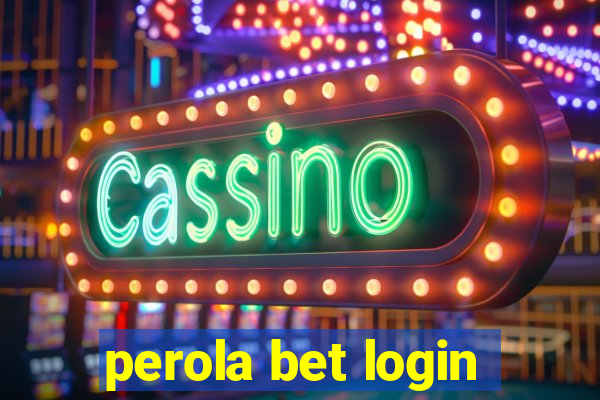 perola bet login