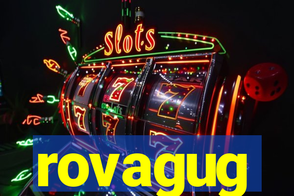 rovagug