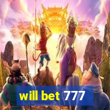 will bet 777