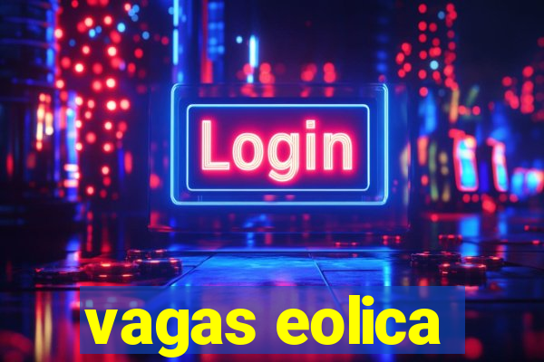 vagas eolica