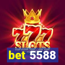 bet 5588