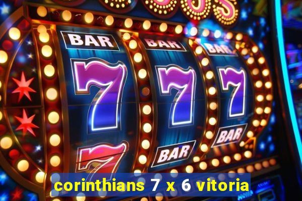 corinthians 7 x 6 vitoria