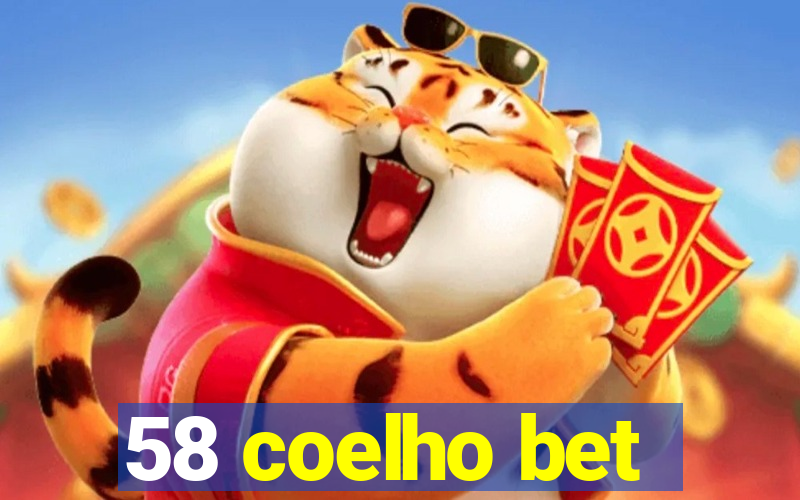 58 coelho bet