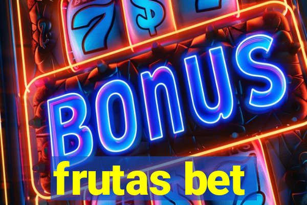 frutas bet