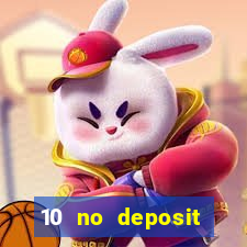 10 no deposit casino bonus