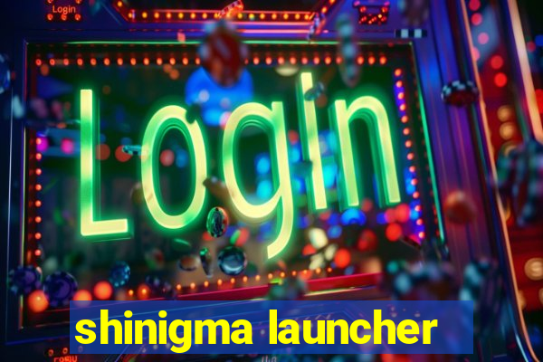 shinigma launcher