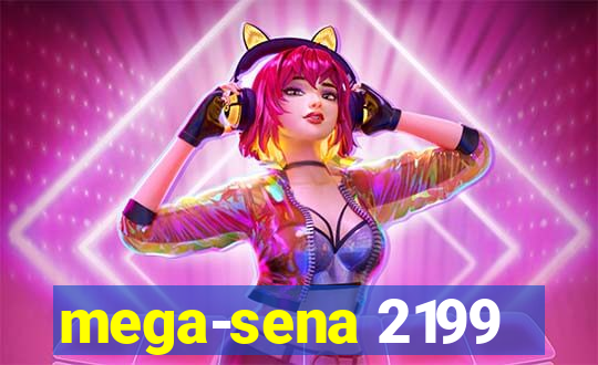 mega-sena 2199