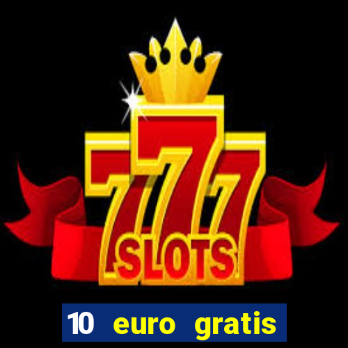 10 euro gratis casino bonus