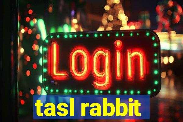 tasl rabbit