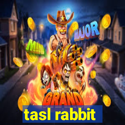 tasl rabbit