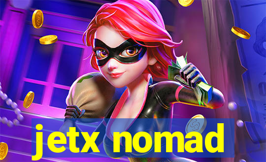 jetx nomad