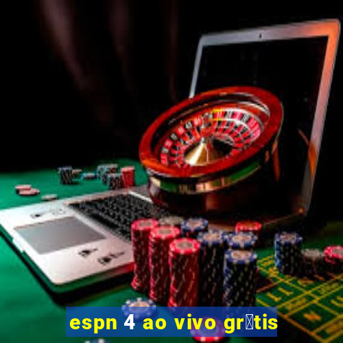 espn 4 ao vivo gr谩tis