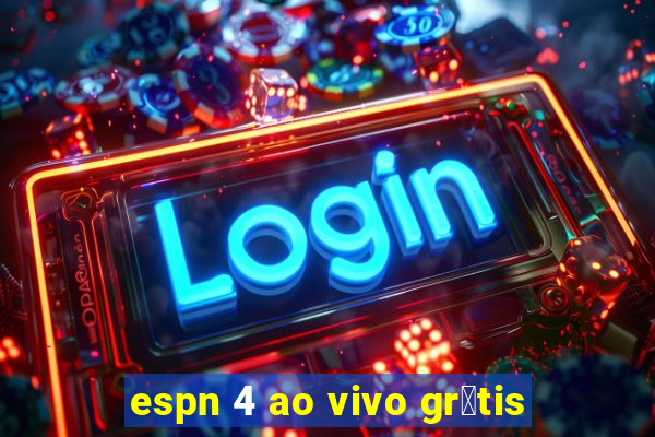 espn 4 ao vivo gr谩tis