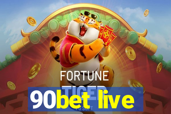 90bet live