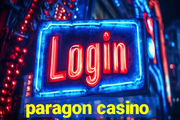 paragon casino