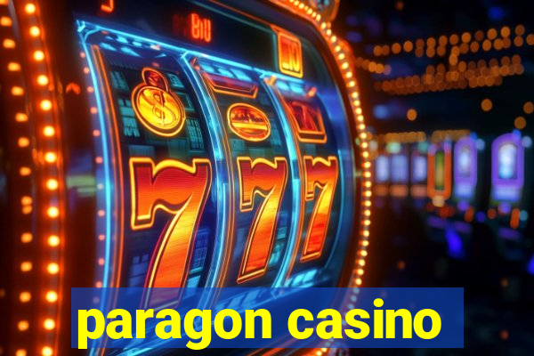 paragon casino