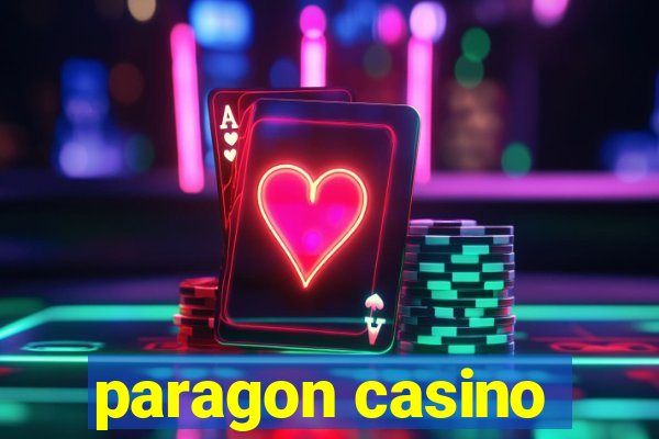 paragon casino