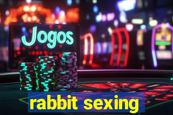 rabbit sexing