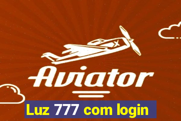 Luz 777 com login