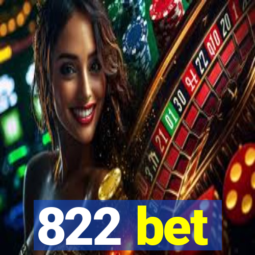 822 bet