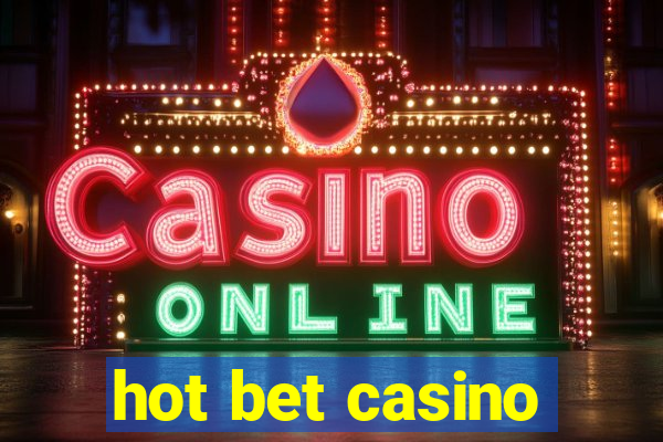 hot bet casino