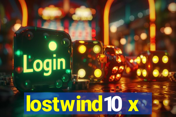 lostwind10 x