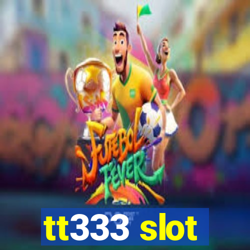 tt333 slot