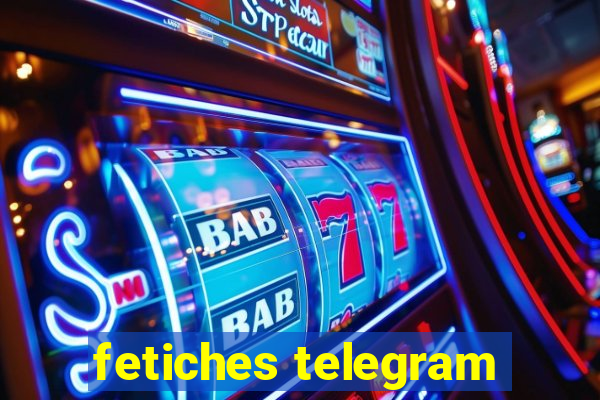 fetiches telegram