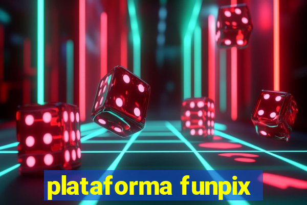 plataforma funpix