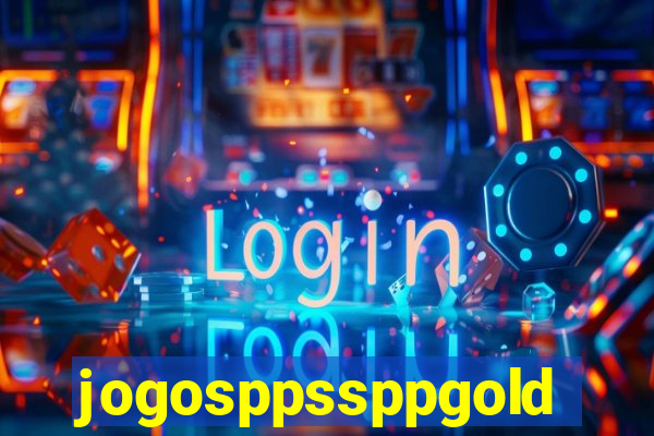 jogosppssppgold