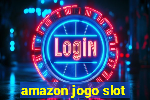 amazon jogo slot