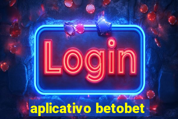 aplicativo betobet