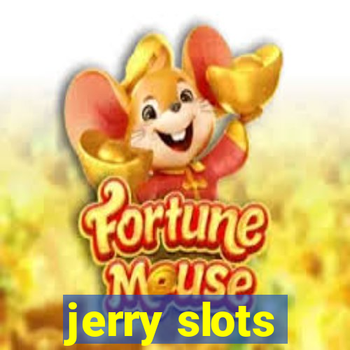 jerry slots