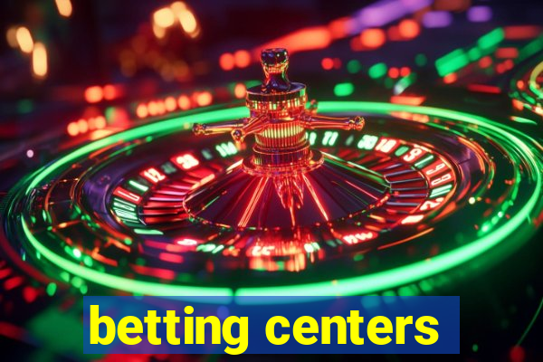 betting centers